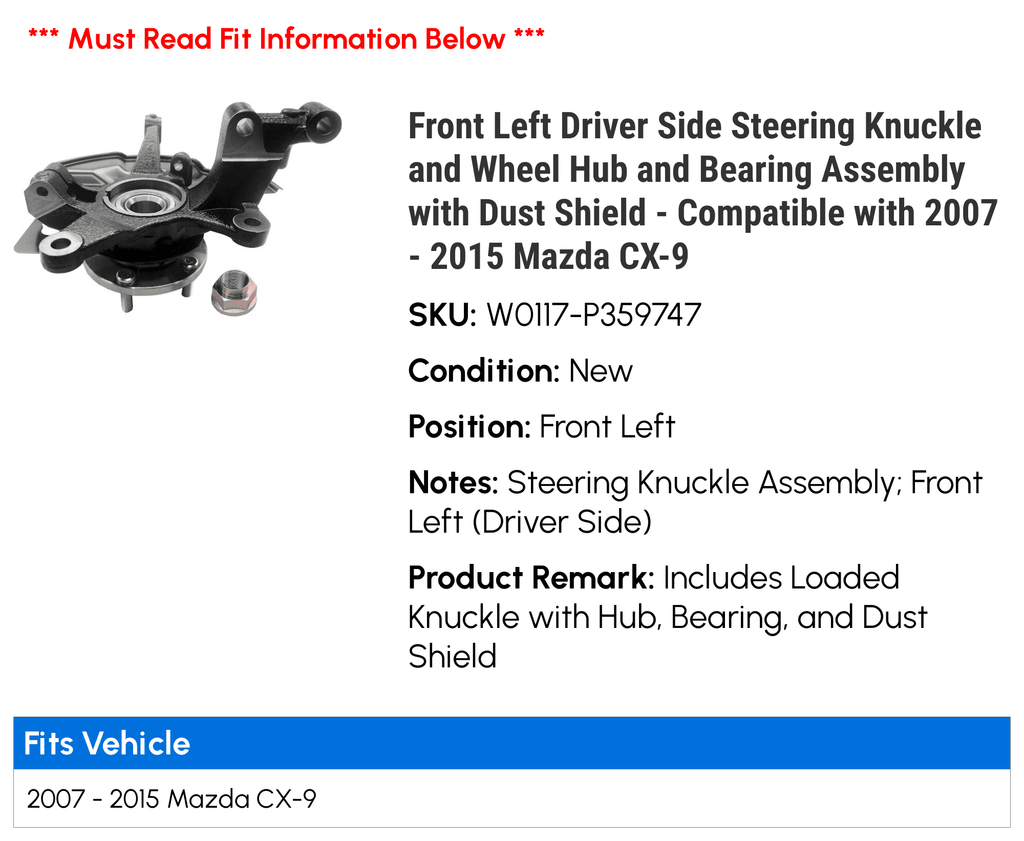 Front Left Driver Side Steering Knuckle and Wheel Hub and Bearing Assembly with Dust Shield - Compatible with 2007 - 2015 Mazda -9 2008 2009 2010 2011 2012 2013 2014